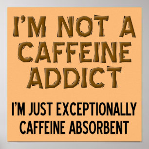 Poster Panneau Rigolo Café Absorbant Caféine