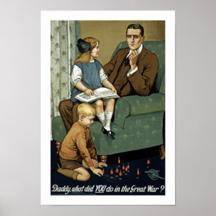 Poster Papa ce qui VOUS a fait dans la grande guerre ?