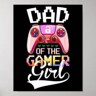 Poster Papa Of The Gamer Girl