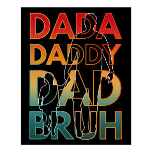 POSTER PAPA PAPA DAD BRUH
