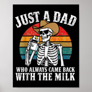 Poster Papa squelette un papa qui est revenu avec le lait