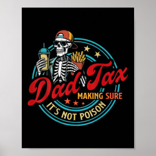Poster Papa Taxe Assurant que ce n'est pas un squelette d