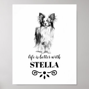 Poster Papillon Life est meilleur avec Custom Dog Name