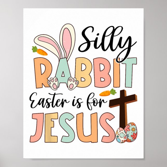 Poster Pâques De Lapin Silly Est Pour Jésus Religion Chré (Devant)