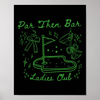 Poster Par then Bar Ladies Club Cute Golf Party Anniversa