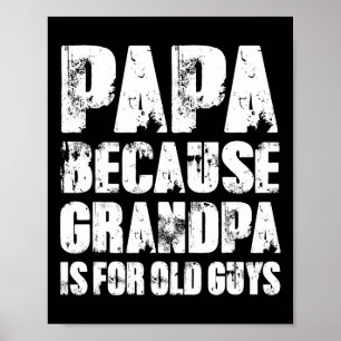 Poster Parce que Grand-père est pour les vieux gars drôle