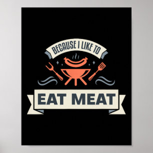 Poster Parce Que J'Aime Manger De La Viande Je Grillent D