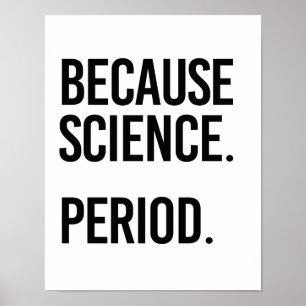 Poster Parce que la période scientifique - - Pro-Science 