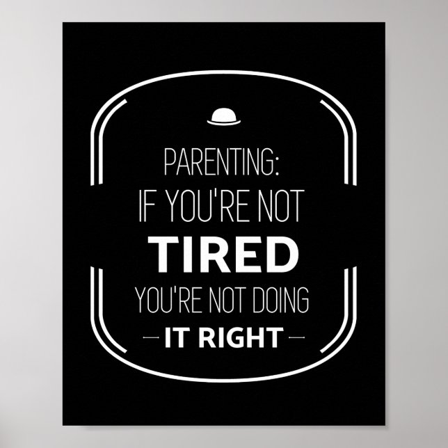 Poster Parenting, si ce n'est fatigué, drôle parents cite (Devant)
