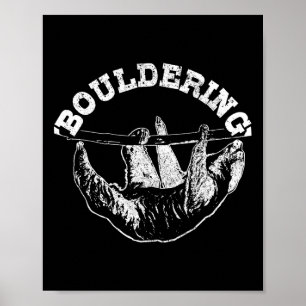 Poster Paresseux d'escalade drôle grimpeur de blocs Bould