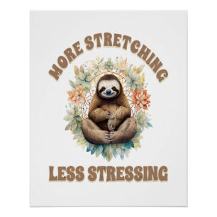 Poster Paresseux s'étirant plus et stressant moins
