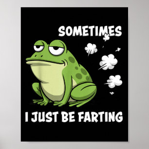 Poster Parfois je fais juste des pets drôles Grenouille v