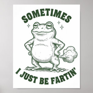 Poster Parfois je fais juste du pet grenouille humour drô