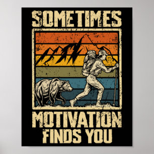 Poster Parfois la motivation vous trouve en randonnée our