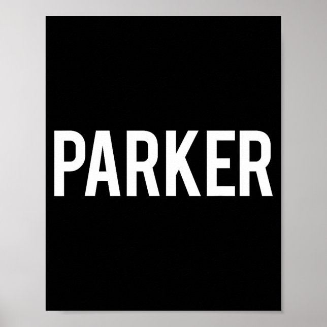 Poster Parker - Cool New Funny Name Fan Gift Tee  (Devant)