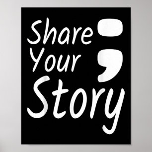 Poster Partagez votre histoire Semicolon Prévention du su