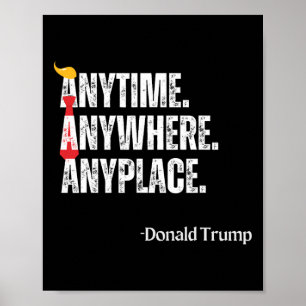 Poster Partout où Donald Trump 2024 Citation