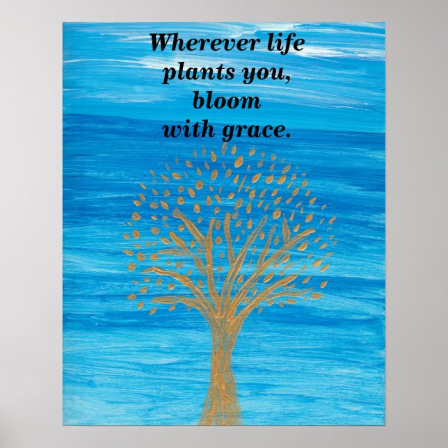 Poster Partout où la vie vous plante, fleurissez de grâce (Devant)