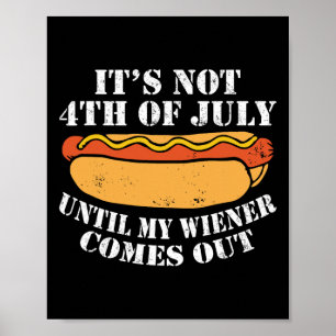 Poster Pas 4 juillet Jusqu'À Ce Que Mon Wiener Sorte Du S