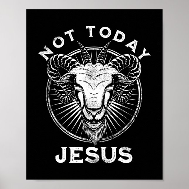 Poster Pas aujourd'hui Jésus Drôle Satanique Athéiste Noi (Devant)