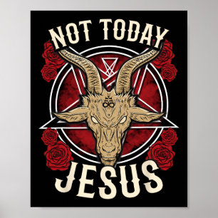 Poster Pas aujourd'hui Jésus I satanique athée