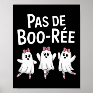 Poster Pas De Boo Ree Danseuse Ballet Éffrayant Hallowe
