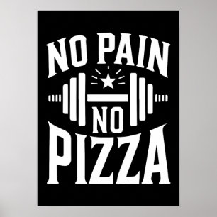 Poster Pas de douleur, pas de pizza - Drôle exercice de g
