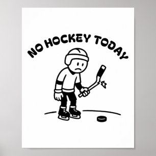 Poster Pas de hockey aujourd'hui Drôle pour un joueur de
