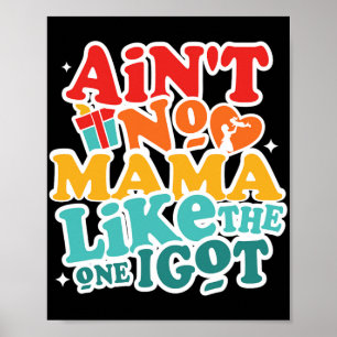 Poster Pas De Maman Comme Celle Que J'Ai Obtenue Amusante