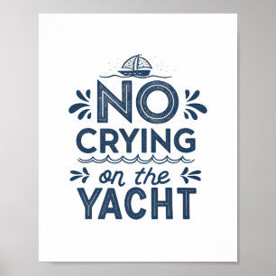 Poster Pas De Pleure Sur La Plaisanterie Yacht Sarcastiqu
