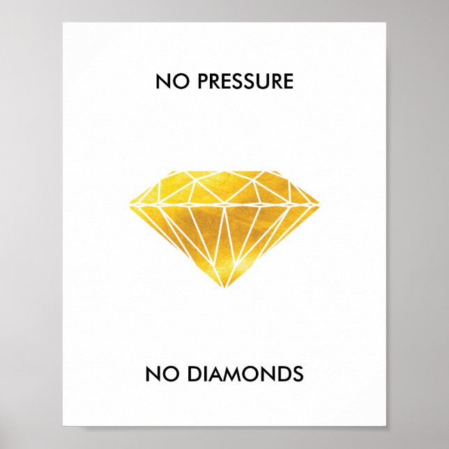 Poster Pas de pression Pas de diamants Faux Gold Foil Mot (Devant)
