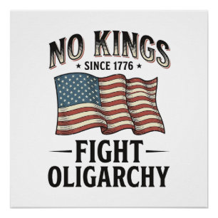 Poster Pas de rois depuis 1776 Lutte contre l'oligarchie
