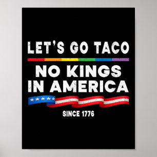 Poster Pas de rois en Amérique Allons à Taco Protes Polit