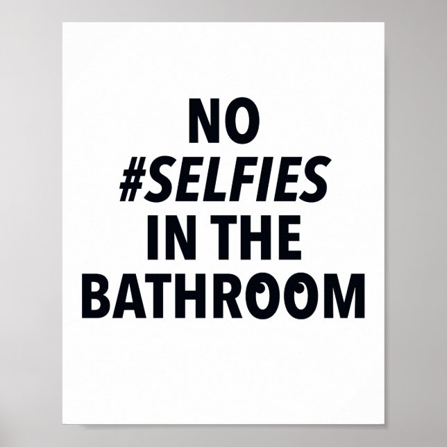 Poster Pas de selfies dans le panneau Salle de bain (Devant)