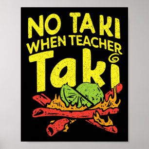 Poster Pas de Taki quand Taki professeur Professeur drôle