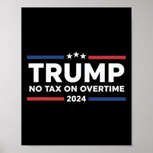 Poster Pas d'impôt sur les heures supplémentaires - Trump