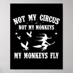 Poster Pas Mon Cirque Pas Mes Singes Mes Singes Vont Hall