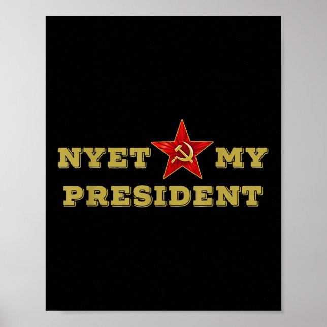 Poster Pas mon Président Tee - shirt Russe Nyet Trump Mem (Devant)