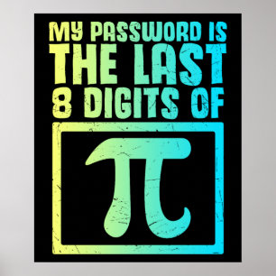 Poster Password last Digits Of Pi Funny Nerd Geek Math