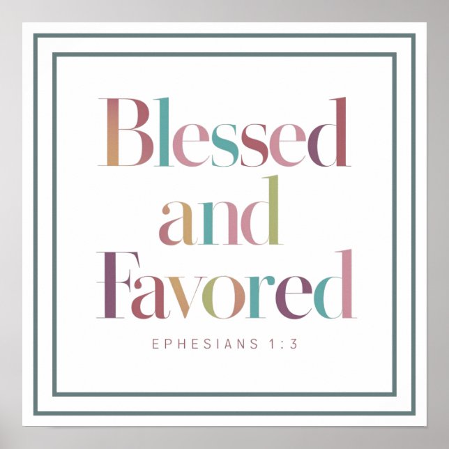 Poster Pastel Blessed And Favored Ephesians 1 3 Scripture (Devant)
