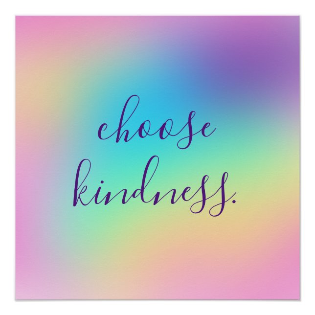 Poster Pastel Prismatic Arc-en-ciel "Choisir la gentilles (Devant)