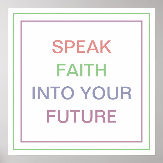 Poster Pastel Speak Faith Into Your Future Bold Quote (Devant)