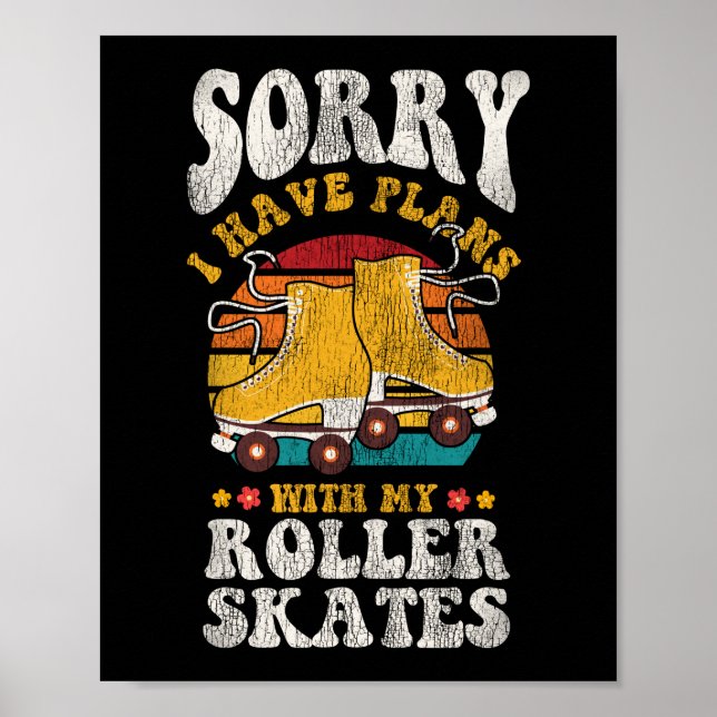 Poster Patinage À Roulettes Désolé Je Ne Peux Pas Avoir D (Devant)