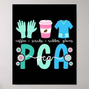Poster Pca Coffee Scrubs Patient Care Istant Pca Nurse