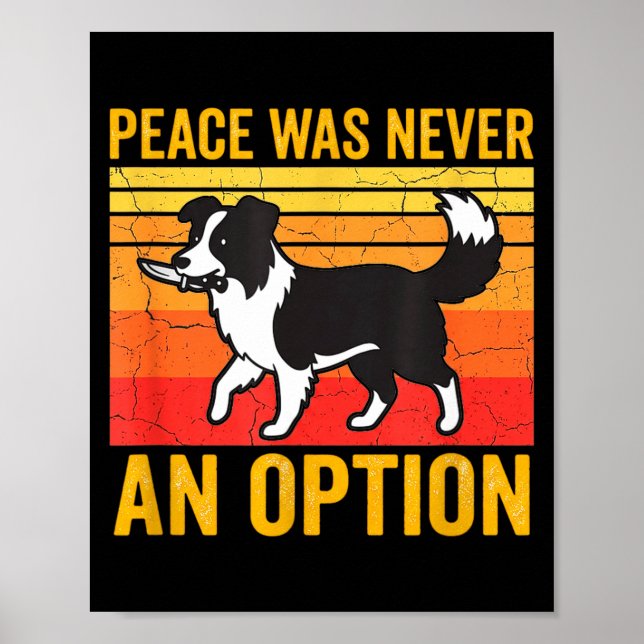 Poster Peace Was Never An Option Funny Border Collie Dog  (Devant)