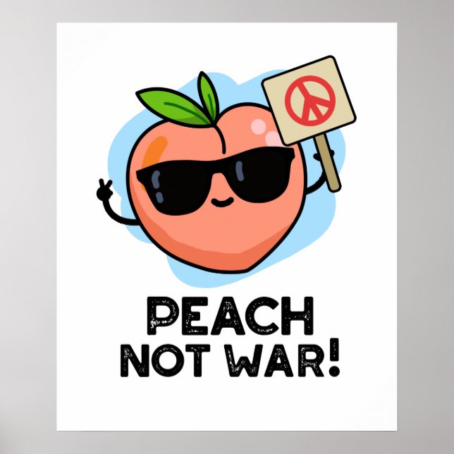 Poster Peach Not War Fundy Fruit Pun (Devant)