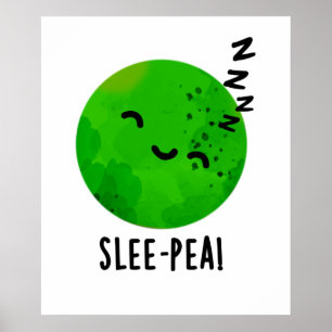 Poster Peau de pois dormant amusant Pun de pois dormant