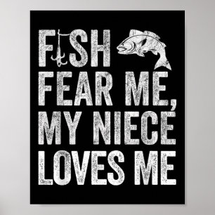Poster Pêche à l'oncle, les poissons me craignent ma nièc
