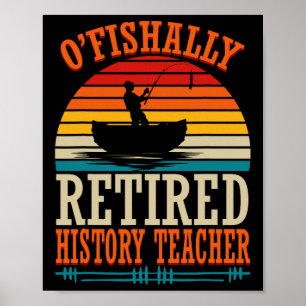 Poster Pêche O'fishally Enseignant d'Histoire Retraité 