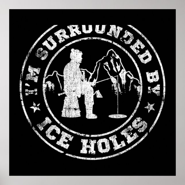 Poster Pêche sur glace Je suis entouré de trous de glace (Devant)